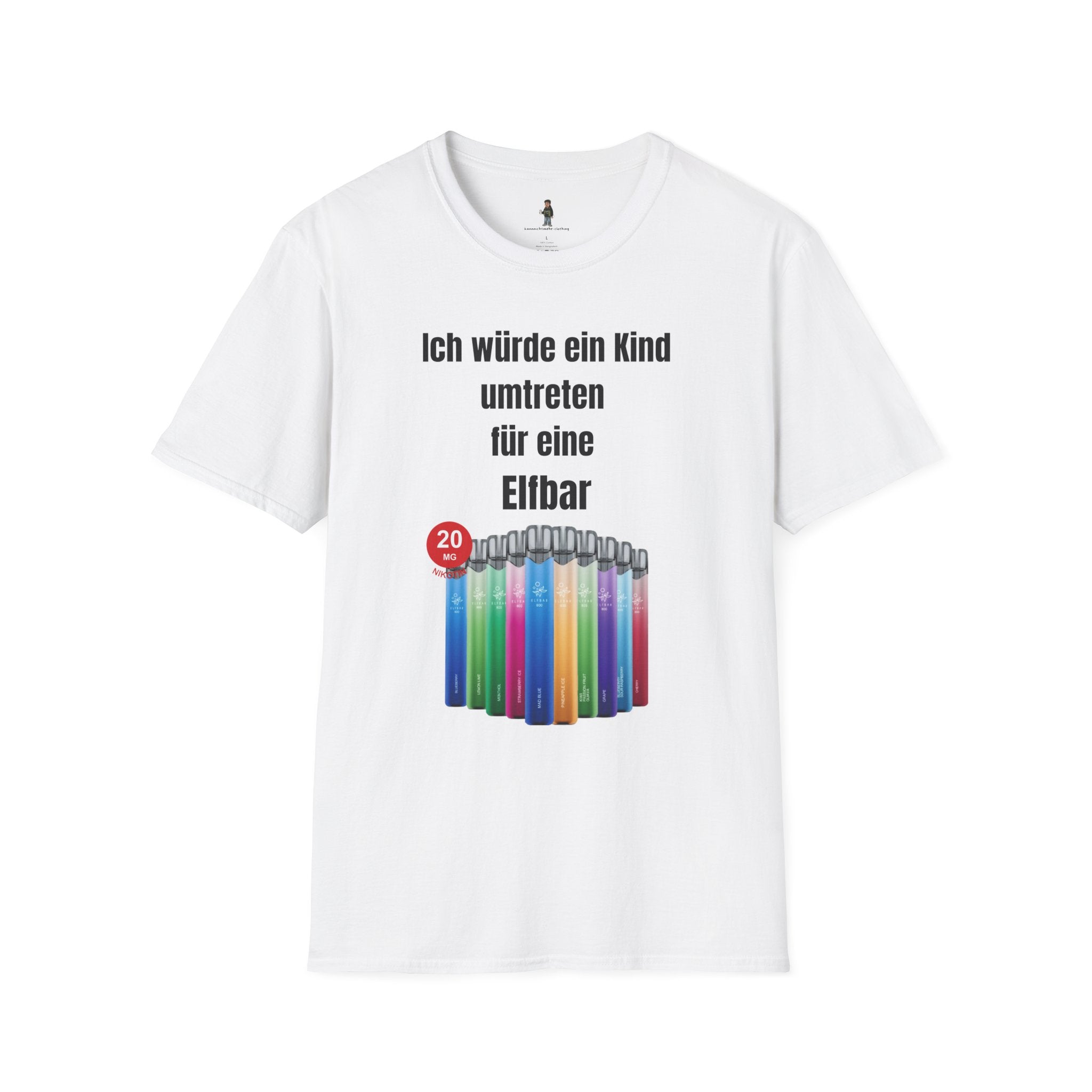 T‑Shirt — "Ich würde ein Kind umtreten für eine Elfbar"