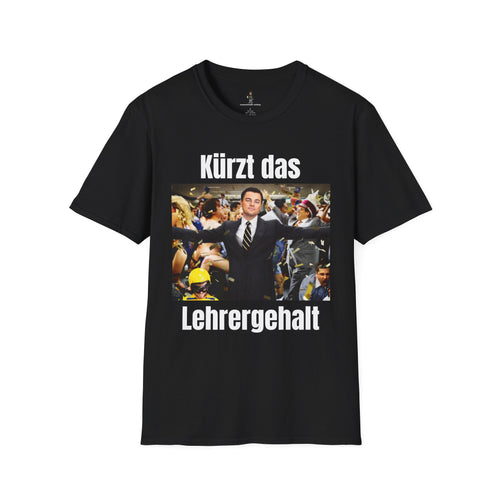 T-Shirt — "Kürzt das Lehrergehalt"