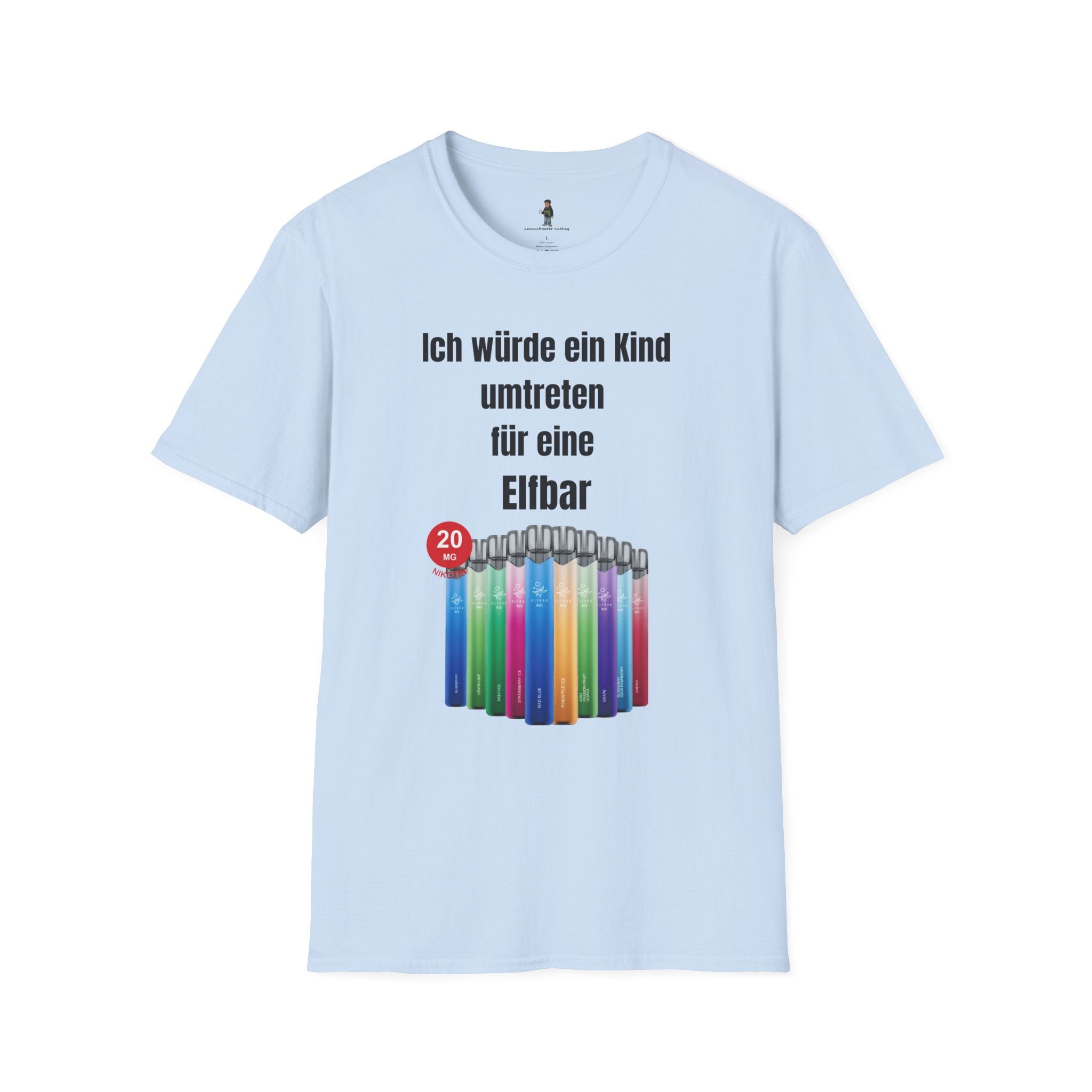 T‑Shirt — "Ich würde ein Kind umtreten für eine Elfbar"
