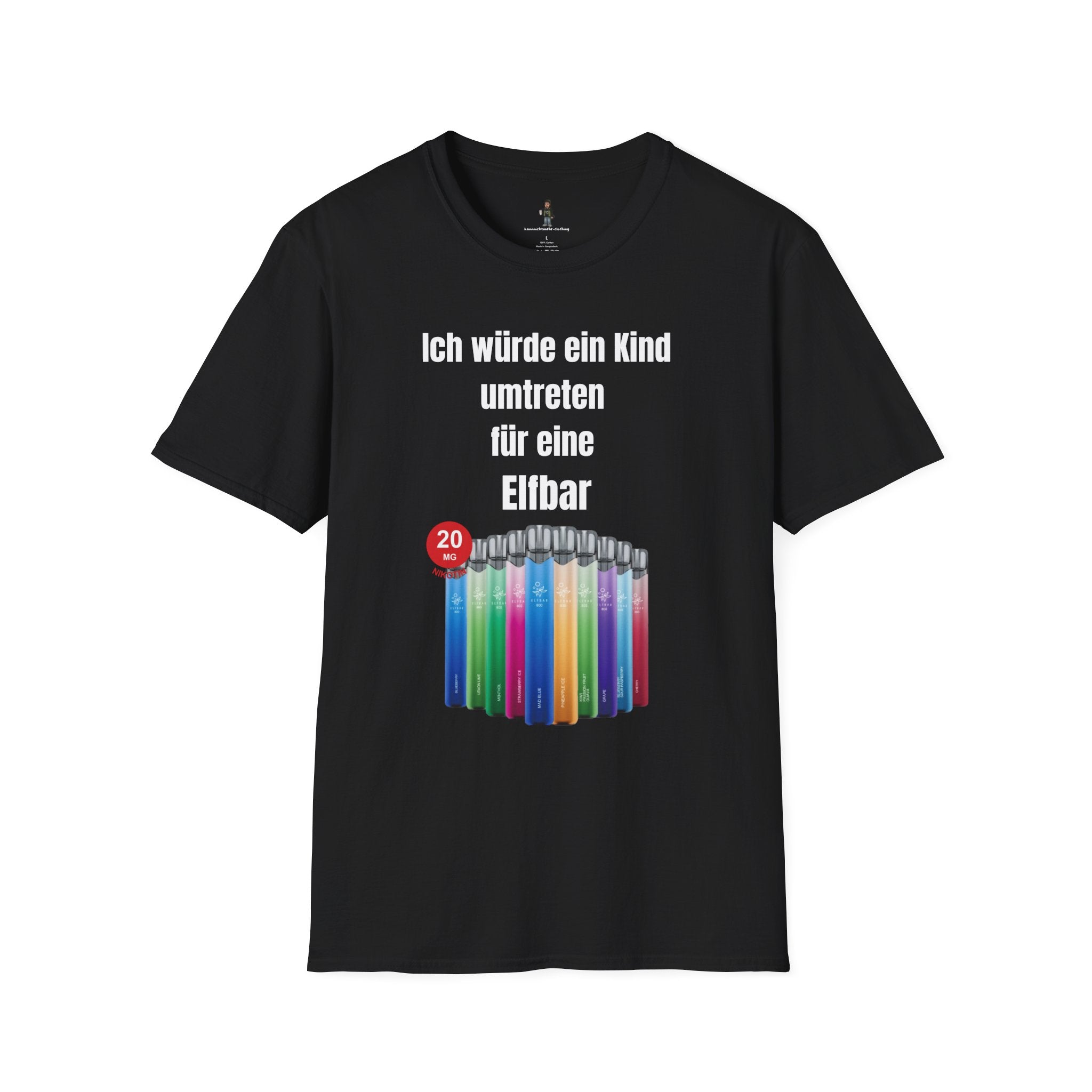 T‑Shirt — "Ich würde ein Kind umtreten für eine Elfbar"